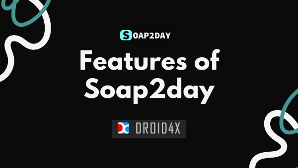 Features of Soap2day