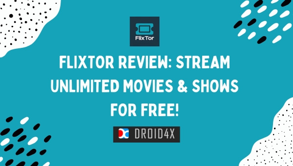 Flixtor Review: Stream Unlimited Movies & Shows for Free!