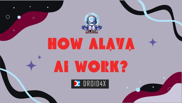 How Alaya AI work?