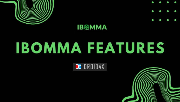 Ibomma Features