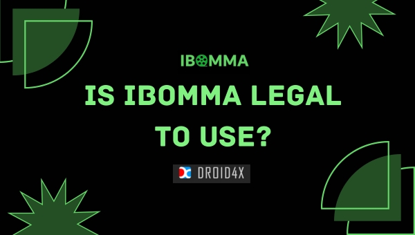 Is Ibomma Legal to Use?