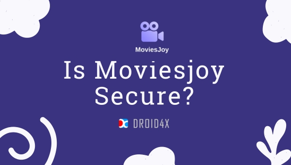 Is Moviesjoy Secure?