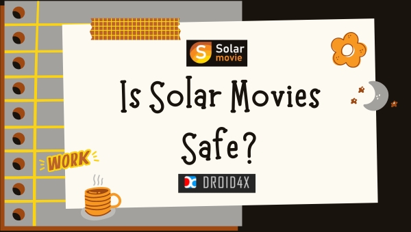 Is Solar Movies Safe?