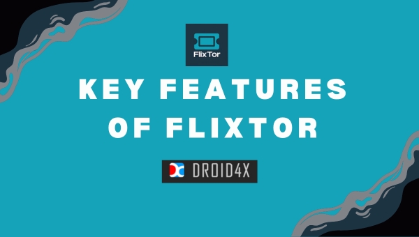 Key Features of Flixtor