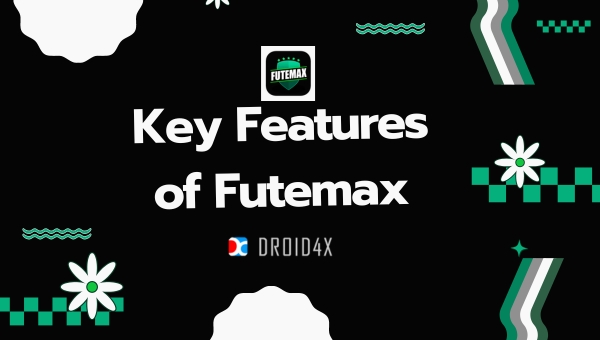 Key Features of Futemax