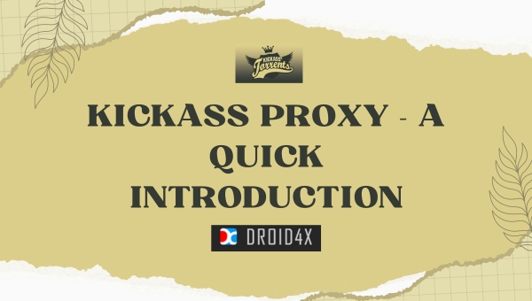 Kickass Proxy - A Quick Introduction