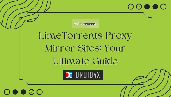 LimeTorrents Proxy Mirror Sites: Your Ultimate Guide