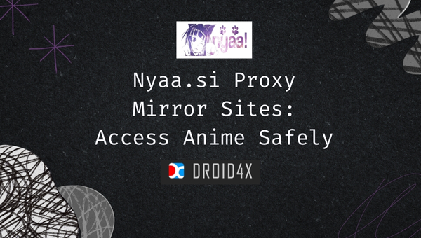 Nyaa.si Proxy Mirror Sites: Access Anime Safely