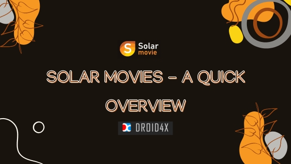 Solar Movies - A Quick Overview