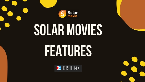 Solar Movies Features