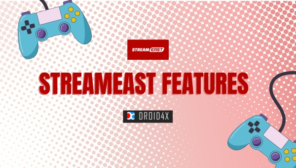 Streameast Features