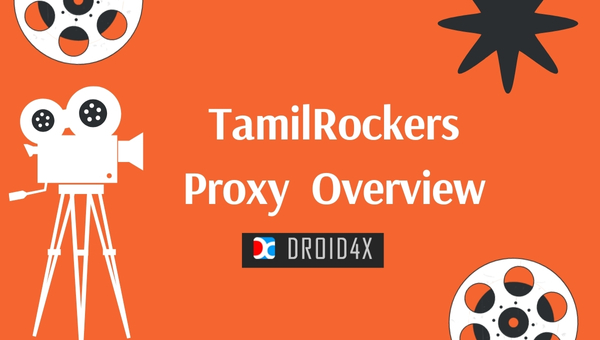 Tamil Rockers Proxy: Unlock Unlimited Movie Access Safely