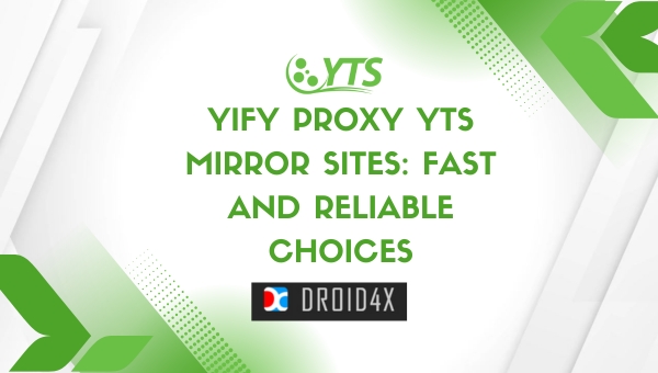 YIFY Proxy YTS Mirror Sites: Fast and Reliable Choices