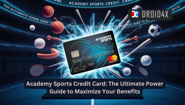 Academy Sports Credit Card Login: The Ultimate Power Guide to Maximize Your Benefits