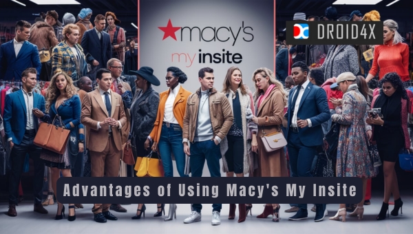 Macy's My Insite: Advantages of Using Macy's My Insite