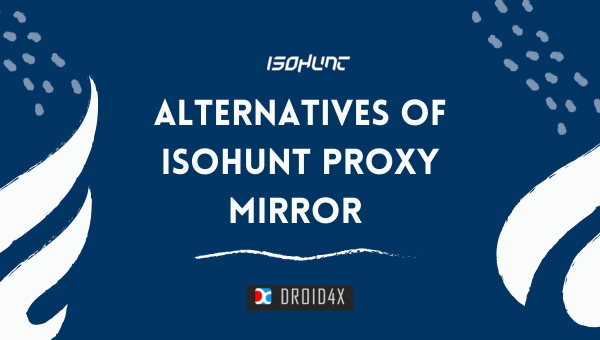 Alternatives of IsoHunt Proxy Mirror