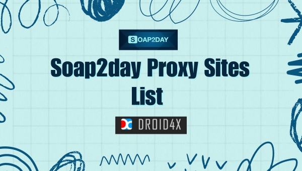 Soap2day Proxy Sites List 