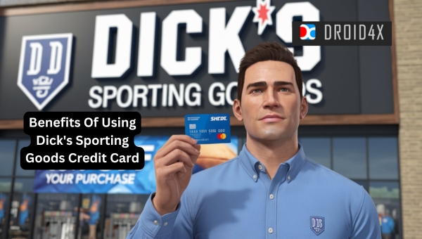 Dick's Sporting Goods Credit Card: Benefits Of Using Dick's Sporting Goods Credit Card