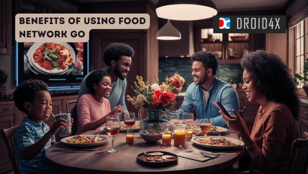 Activate Food Network GO: Benefits of Using Food Network GO