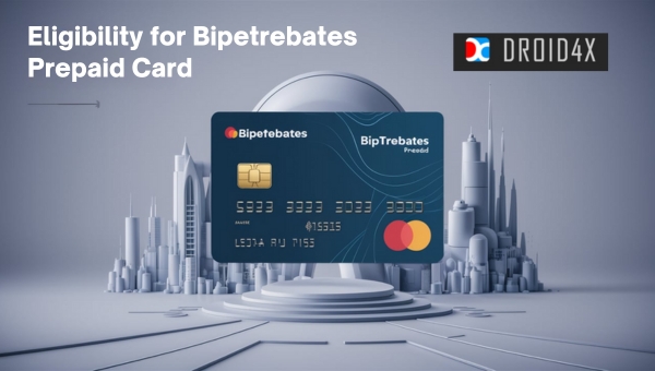 bipetrebates Prepaid Card: Eligibility for Bipetrebates Prepaid Card