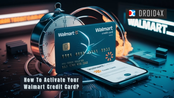 Walmart Credit Card: How To Activate Your Walmart Credit Card?