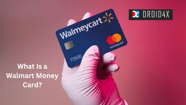 Walmart Money Card: What Is a Walmart Money Card?