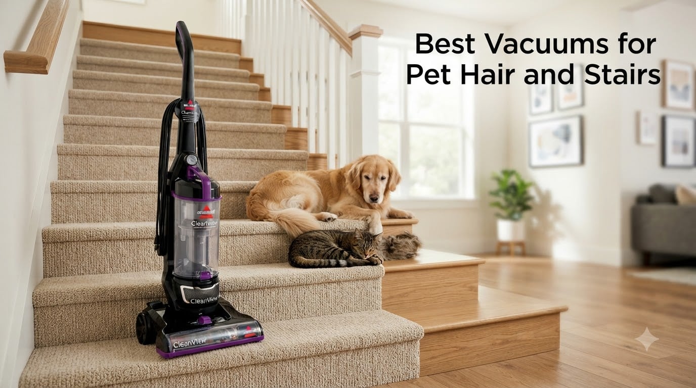 Best Vacuums for Pet Hair and Stairs