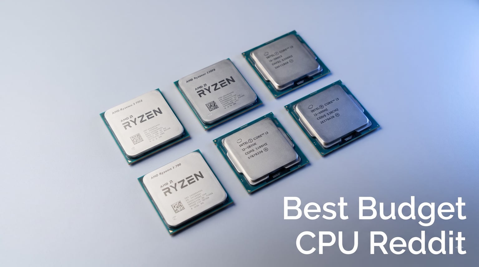 Best Budget CPU Reddit