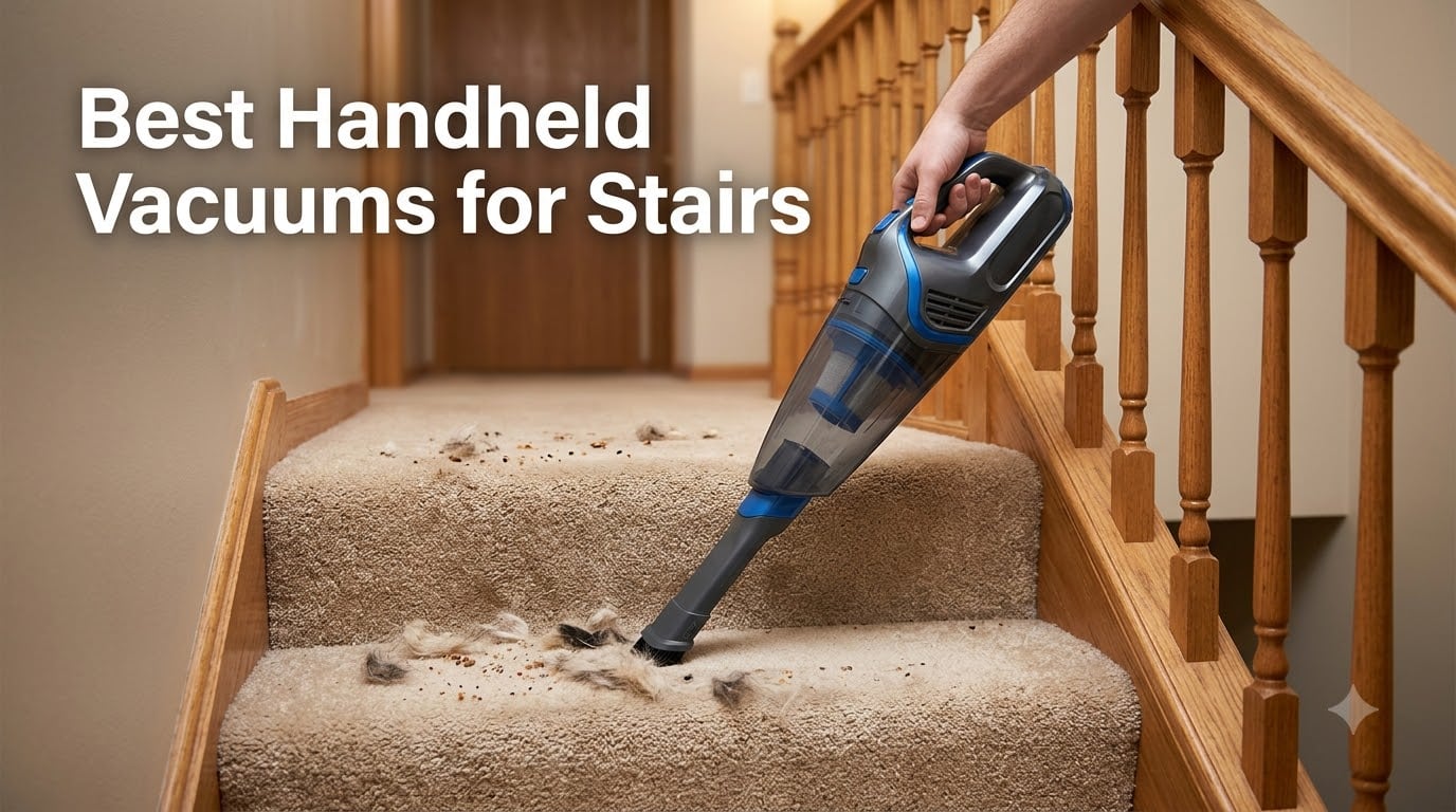 Best Handheld Vacuums for Stairs