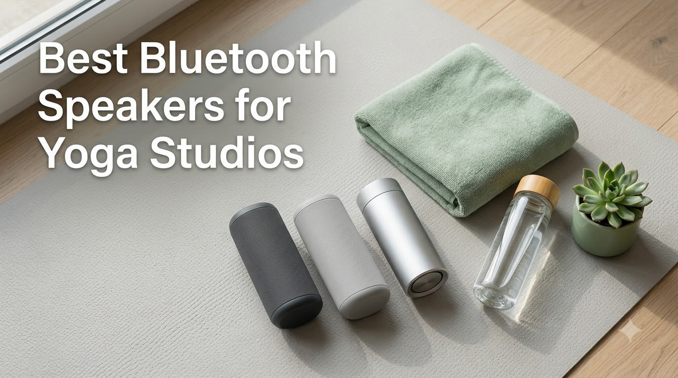 Best Bluetooth Speakers for Yoga Studios