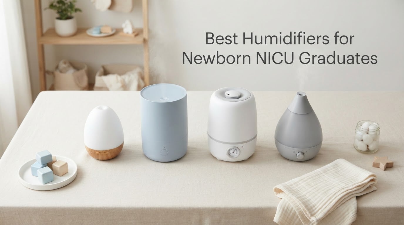 Best Humidifiers for Newborn NICU Graduates