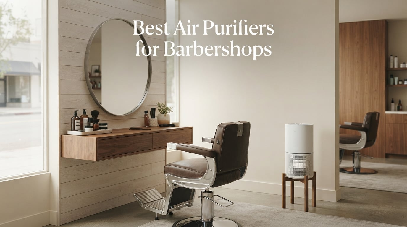 Best Air Purifiers for Barbershops