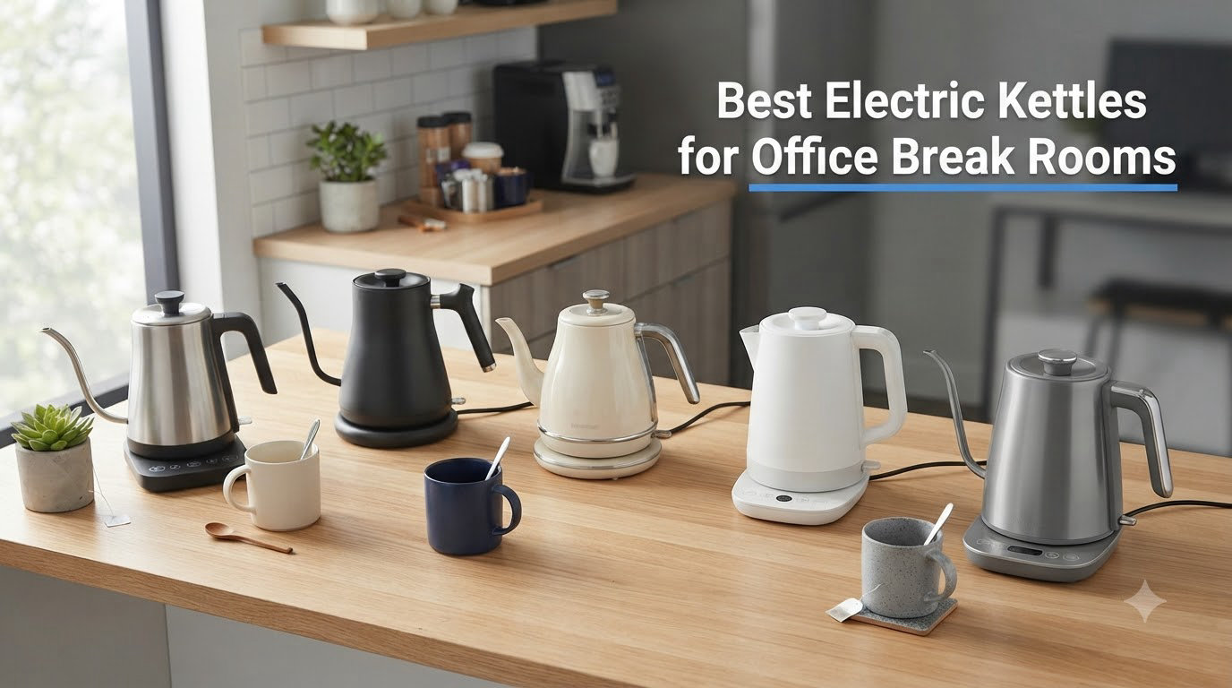 Best Electric Kettles for Office Break Rooms